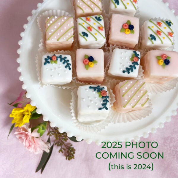 Mother's Day Petit Fours (May 9-10)